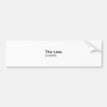 The Law...I Like This Bumper Stickers