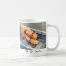 the life saver... mugs