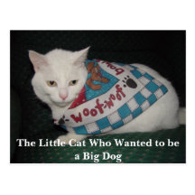 The Little Cat Who Wanted to be a Big Dog Post Cards