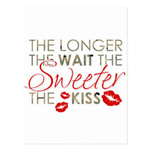 The Longer The Wait Postcard