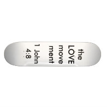 the LOVE movement, 1 John 4:8 Custom Skate Board
