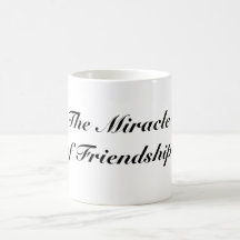 The Miracle of Friendship Mugs