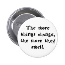the-more-things-change-the-more-they-smell pin