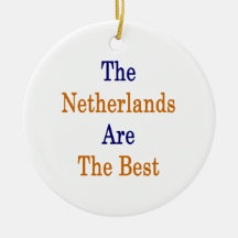 The Netherlands Are The Best Christmas Tree Ornaments