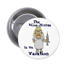 The Nice Nurse is on Vacation. Button