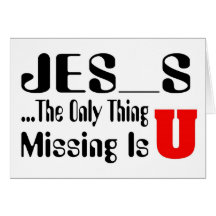 The Only Thing Missing Christian card