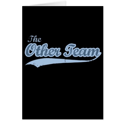 THE OTHER TEAM GREETING CARD