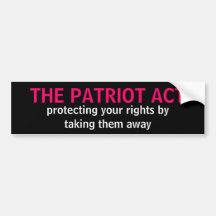 THE PATRIOT ACT BUMPER STICKERS