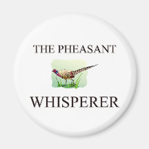 The Pheasant Whisperer Magnet