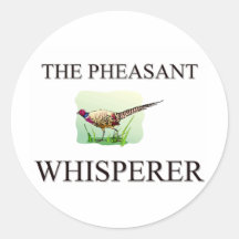 The Pheasant Whisperer Round Sticker
