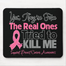 The Real Ones Tried to Kill Me - Breast Cancer Mouse Mat