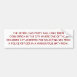 THE REPUBLICAN PARTY WILL HOLD THEIR CONVENTION BUMPER STICKER