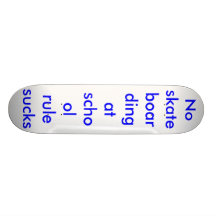 the School's rules Skateboard Decks