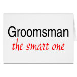 The Smart One (Groomsman) Greeting Cards