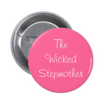 "The Wicked Stepmother" Pin