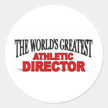 The World's Greatest Athletic Director Round Sticker