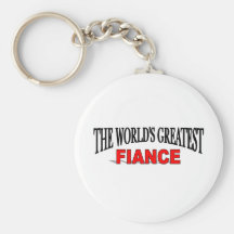 The World's Greatest Fiance Keychains