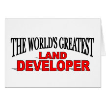 The World's Greatest Land Developer Greeting Card