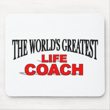 The World's Greatest Life Coach Mouse Pads