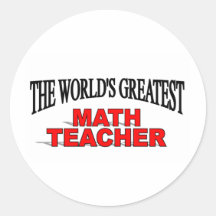 The World's Greatest Math Teacher Round Stickers
