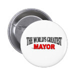 The World's Greatest Mayor Buttons