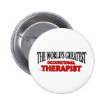 The World's Greatest Occupational Therapist Button