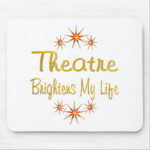 Theatre Brightens My Life Mousepads