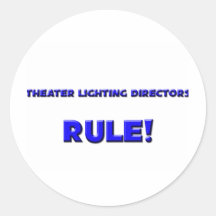 Theatre Lighting Directors Rule! Stickers