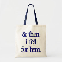 & then i fell for him Bag