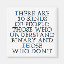 There are 10 kinds of people... fridge magnets