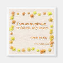 There are no mistakes or failures,.............. fridge magnet