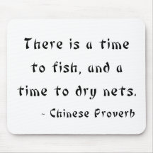 There is a time to fish, and a time to dry nets mouse pad