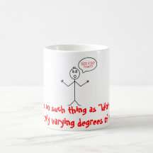 There is no such thing as "Idiot-Proof"There ar... Coffee Mug