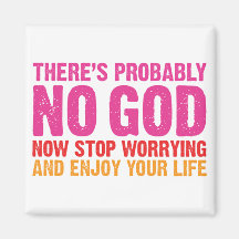 There Is Probably No God Fridge Magnets