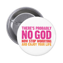 There Is Probably No God Pin