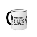 There's a Squatch In These Woods! Bigfoot Lives Coffee Mug