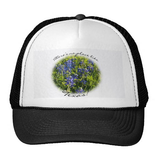 There's No Place Like Texas! Hat