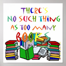 There's No Such Thing as Too Many Books Print