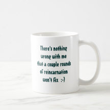There's nothing wrong with methat a couple roun... mug