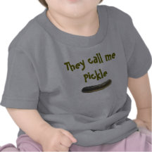 They call me Pickle Tees