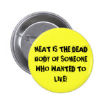 THEY WANT TO LIVE! PINS