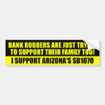They're just trying to support their families bumper stickers