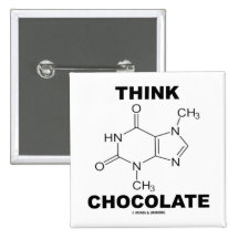 Think Chocolate (Theobromine Molecule Chemistry) Pin