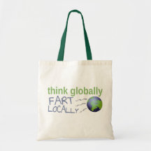 Think Globally, Fart Locally Canvas Bags