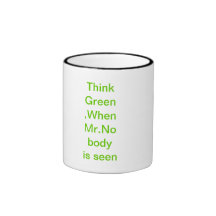 Think Green cups Coffee Mug