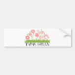 Think Green Cute Products! Bumper Sticker