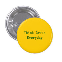 Think Green, Everyday - Customised Buttons