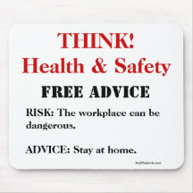 Think Health and Safety! - FREE ADVICE Funny Sign Mousepads