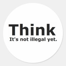 Think it's not illegal yet political gear round sticker