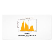 Think Orbital Resonance (Astronomy) Customized Photo Card